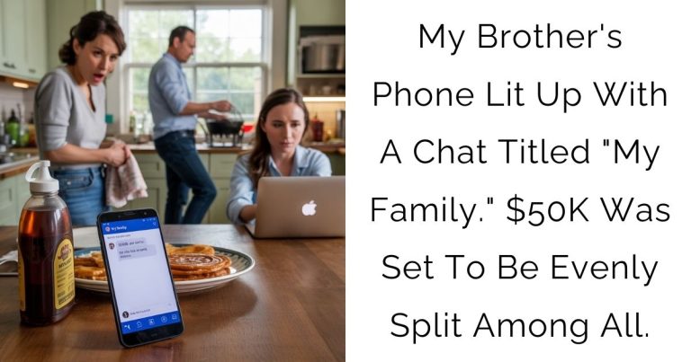 My Brother’s Phone Lit Up With A Chat Titled “My Family.” $50K Was Set To Be Evenly Split Among All.