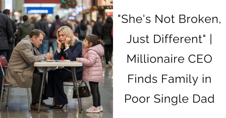 “She’s Not Broken, Just Different” | Millionaire CEO Finds Family in Poor Single Dad