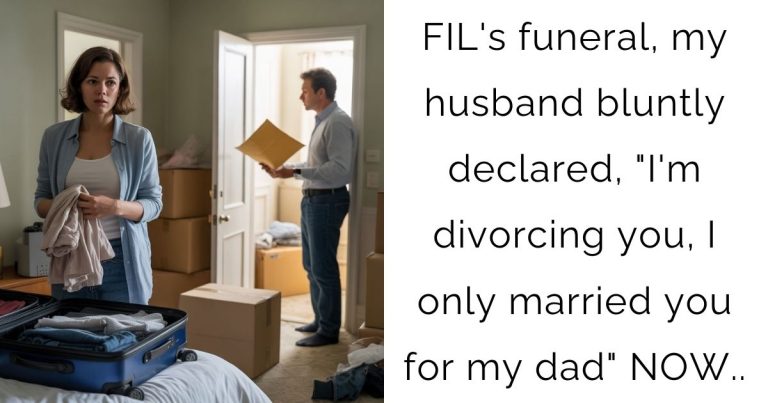 FIL’s funeral, my husband bluntly declared, “I’m divorcing you, I only married you for my dad” NOW..