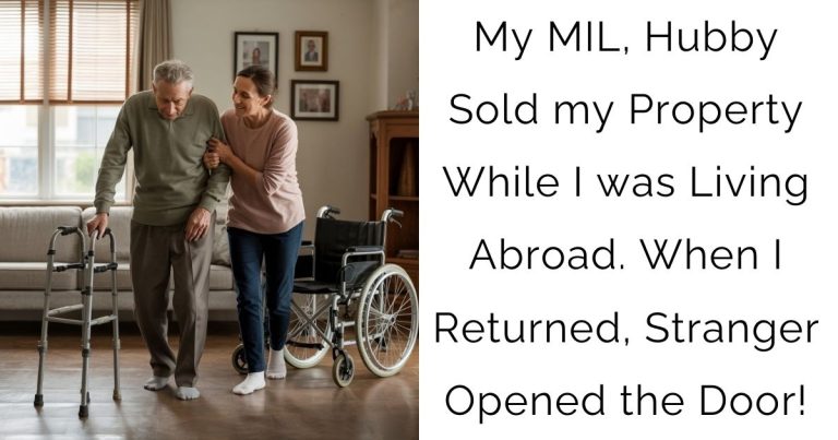 My MIL, Hubby Sold my Property While I was Living Abroad. When I Returned, Stranger Opened the Door!