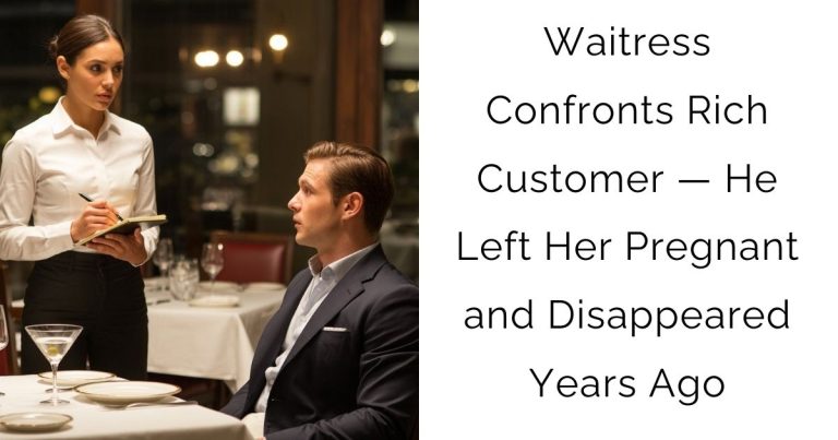 Waitress Confronts Rich Customer — He Left Her Pregnant and Disappeared Years Ago