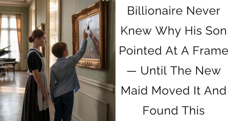 Billionaire Never Knew Why His Son Pointed At A Frame — Until The New Maid Moved It And Found This