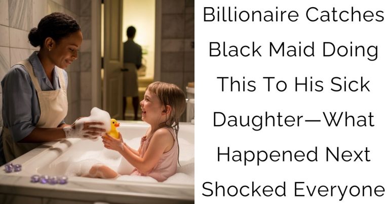 Billionaire Catches Black Maid Doing This To His Sick Daughter—what Happened Next Shocked Everyone