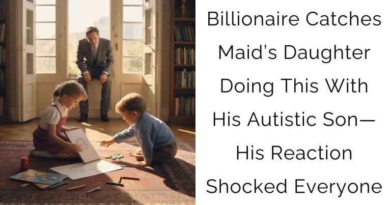 Billionaire Catches Maid’s Daughter Doing This With His Autistic Son—His Reaction Shocked Everyone