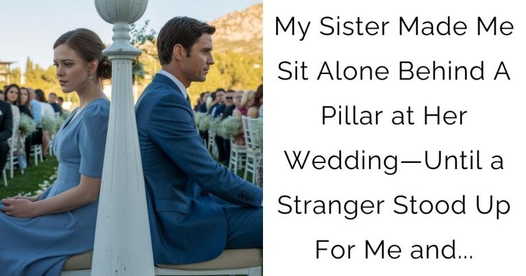 My Sister Made Me Sit Alone Behind A Pillar at Her Wedding—Until a Stranger Stood Up For Me and…