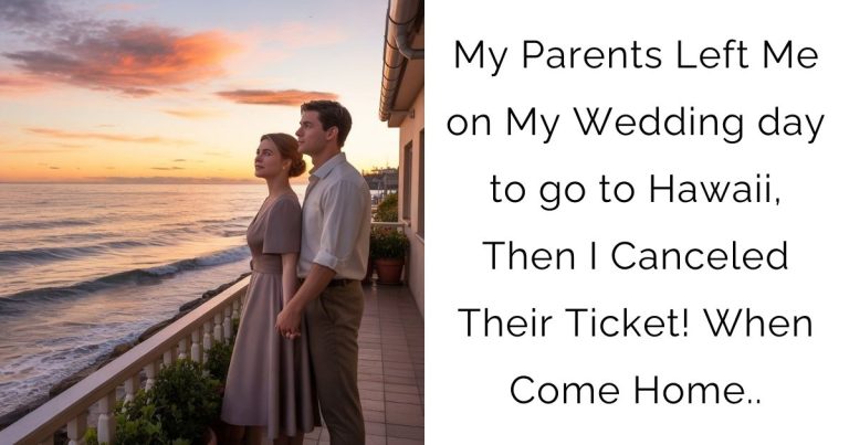 My Parents Left Me on My Wedding day to go to Hawaii, Then I Canceled Their Ticket! When Come Home..