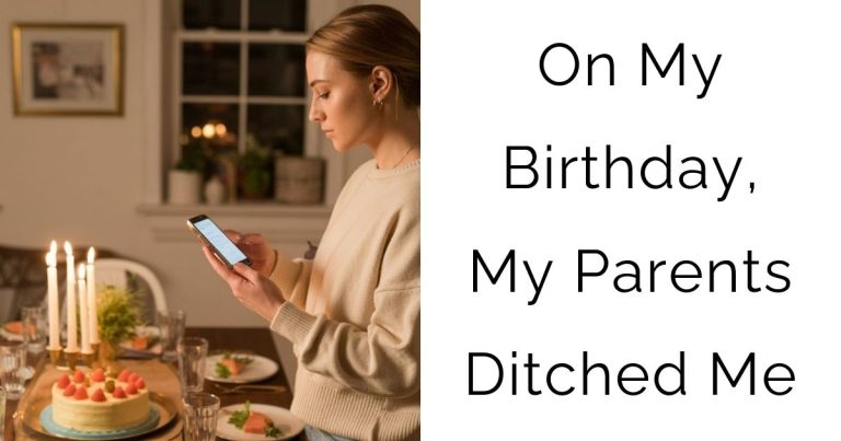 On My Birthday, My Parents Ditched Me