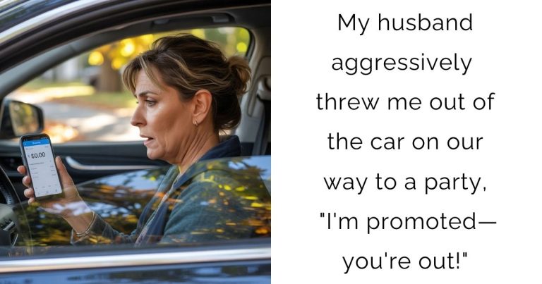 My husband aggressively threw me out of the car on our way to a party, “I’m promoted—you’re out!”