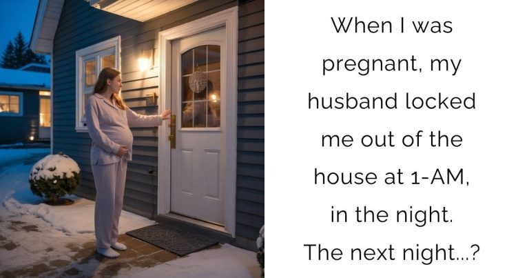 When I was pregnant, my husband locked me out of the house at 1-AM, in the night. The next night…?