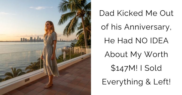 Dad Kicked Me Out of his Anniversary, He Had NO IDEA About My Worth $147M! I Sold Everything & Left!