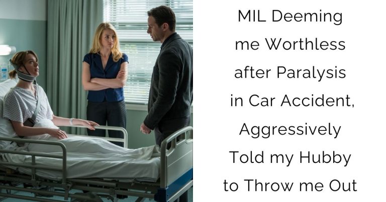 MIL Deeming me Worthless after Paralysis in Car Accident, Aggressively Told my Hubby to Throw me Out