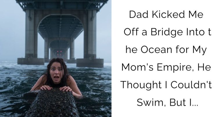 Dad Kicked Me Off a Bridge Into the Ocean for My Mom’s Empire, He Thought I Couldn’t Swim, But I…