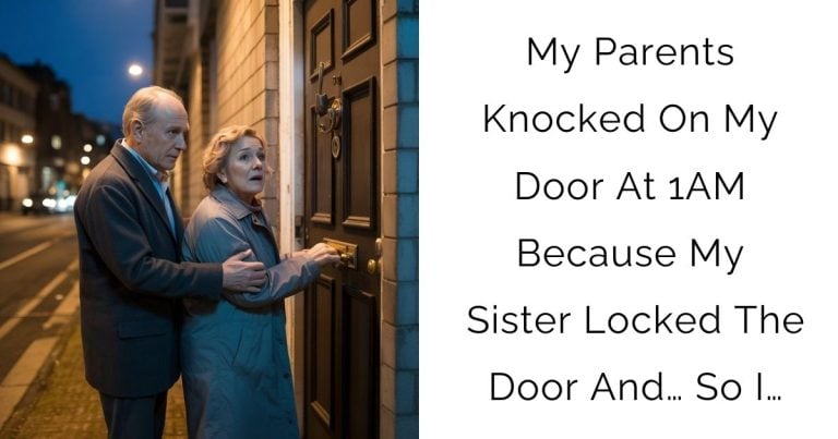 My Parents Knocked On My Door At 1AM Because My Sister Locked The Door And… So I…