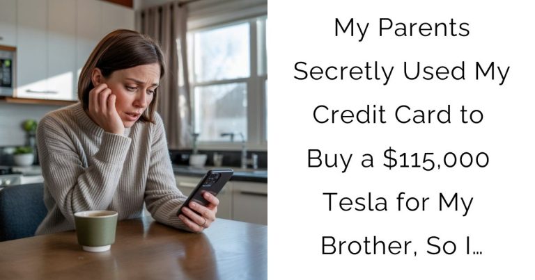 My Parents Secretly Used My Credit Card to Buy a $115,000 Tesla for My Brother, So I…