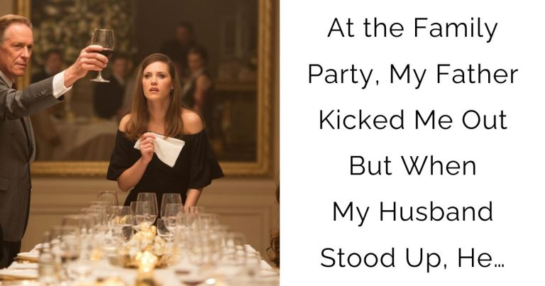 At the Family Party, My Father Kicked Me Out But When My Husband Stood Up, He…
