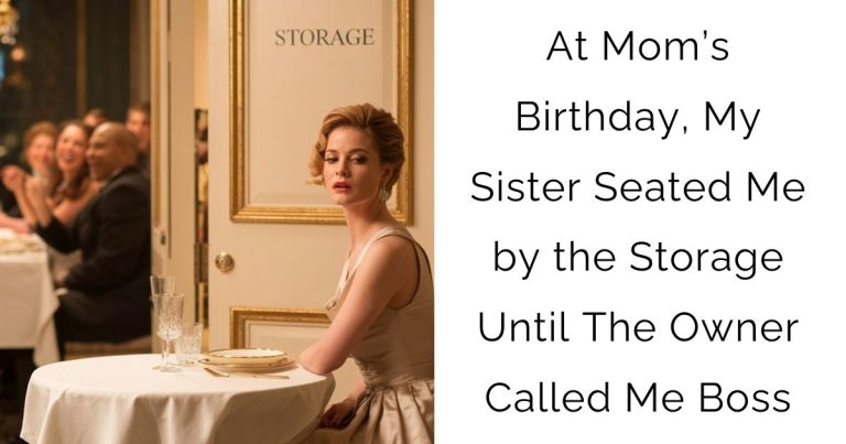 At Mom’s Birthday, My Sister Seated Me by the Storage Until The Owner Called Me Boss