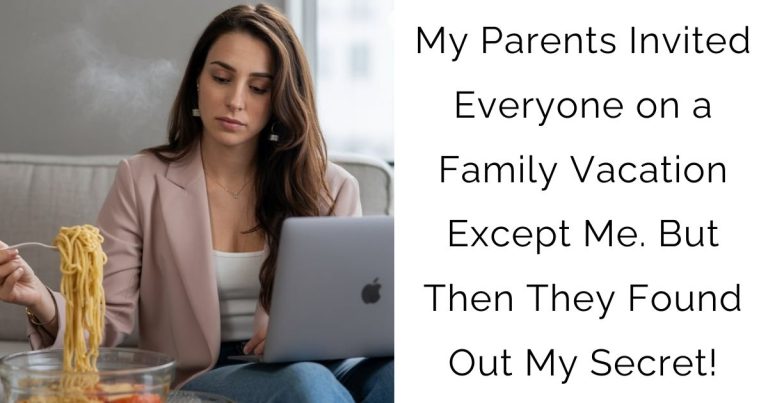 My Parents Invited Everyone on a Family Vacation Except Me. But Then They Found Out My Secret!