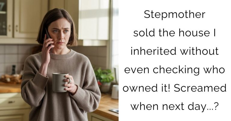 Stepmother sold the house I inherited without even checking who owned it! Screamed when next day…?