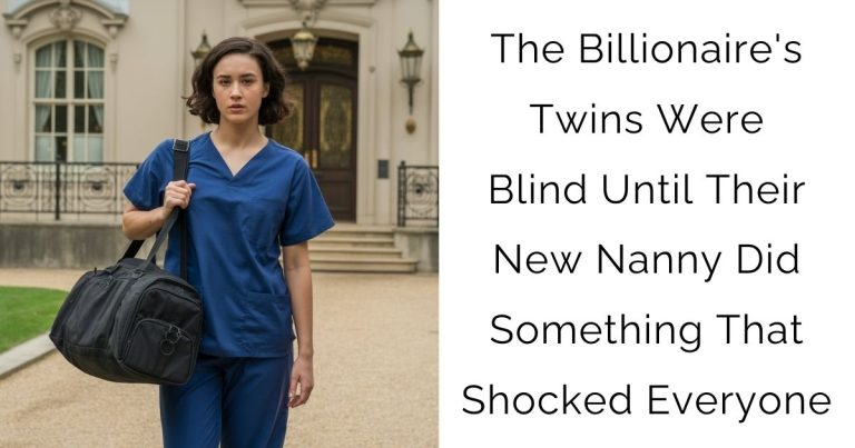 The Billionaire’s Twins Were Blind Until Their New Nanny Did Something That Shocked Everyone