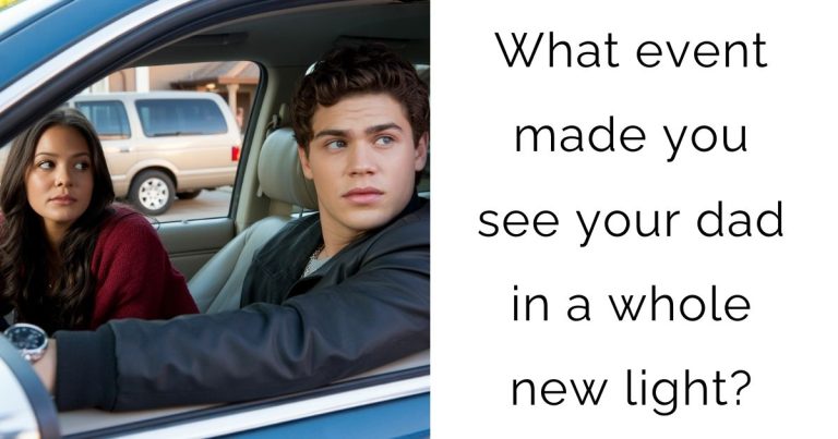 What event made you see your dad in a whole new light?