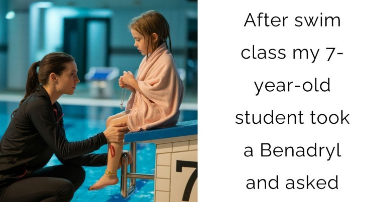 After swim class my 7-year-old student took a Benadryl and asked
