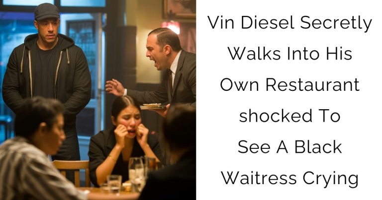 Vin Diesel Secretly Walks Into His Own Restaurant shocked To See A Black Waitress Crying