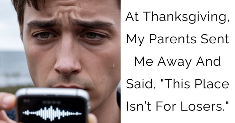 At Thanksgiving, My Parents Sent Me Away And Said, “This Place Isn’t For Losers.”