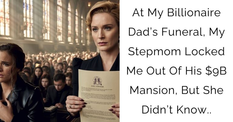 At My Billionaire Dad’s Funeral, My Stepmom Locked Me Out Of His $9B Mansion, But She Didn’t Know..