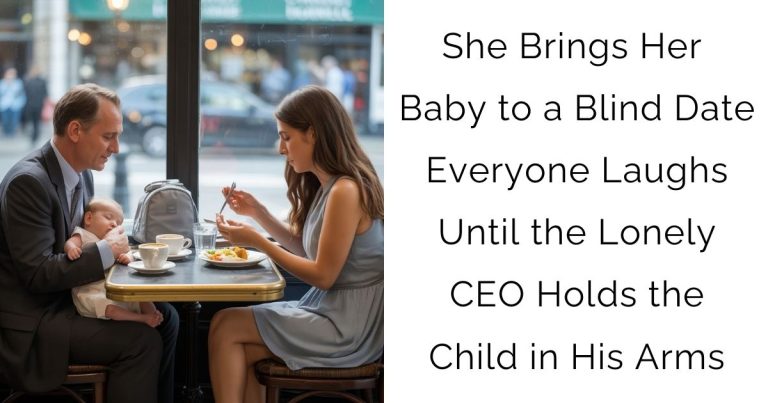 She Brings Her Baby to a Blind Date—Everyone Laughs Until the Lonely CEO Holds the Child in His Arms