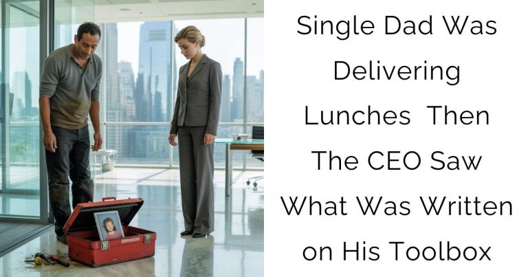 Single Dad Was Delivering Lunches — Then The CEO Saw What Was Written on His Toolbox