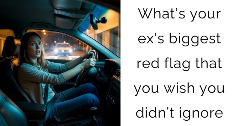 What’s your ex’s biggest red flag that you wish you didn’t ignore