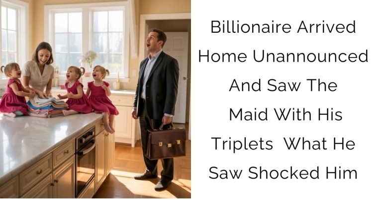 Billionaire Arrived Home Unannounced And Saw The Maid With His Triplets — What He Saw Shocked Him