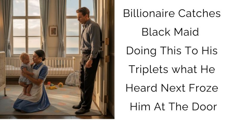 Billionaire Catches Black Maid Doing This To His Triplets—what He Heard Next Froze Him At The Door