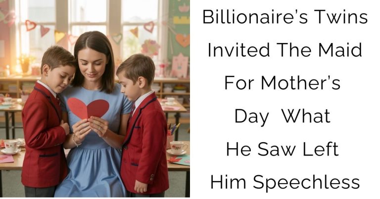Billionaire’s Twins Invited The Maid For Mother’s Day — What He Saw Left Him Speechless