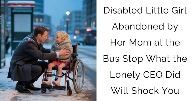 Disabled Little Girl Abandoned by Her Mom at the Bus Stop—What the Lonely CEO Did Will Shock You