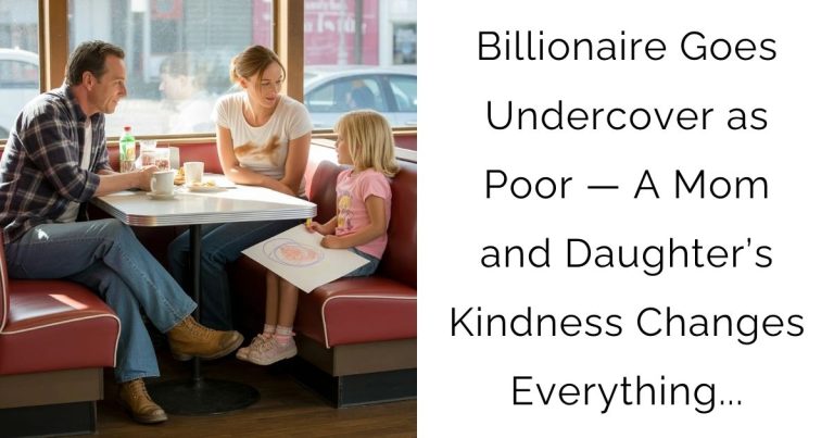 Billionaire Goes Undercover as Poor — A Mom and Daughter’s Kindness Changes Everything…