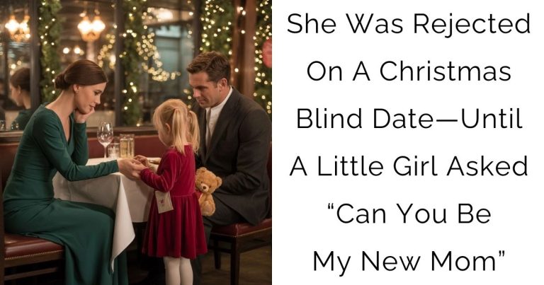 She Was Rejected On A Christmas Blind Date—Until A Little Girl Asked “Can You Be My New Mom”