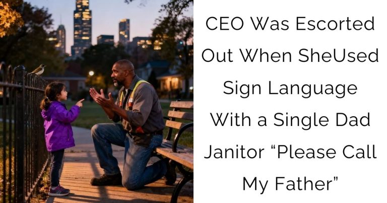 CEO Was Escorted Out When She Used Sign Language With a Single Dad Janitor “Please Call My Father”