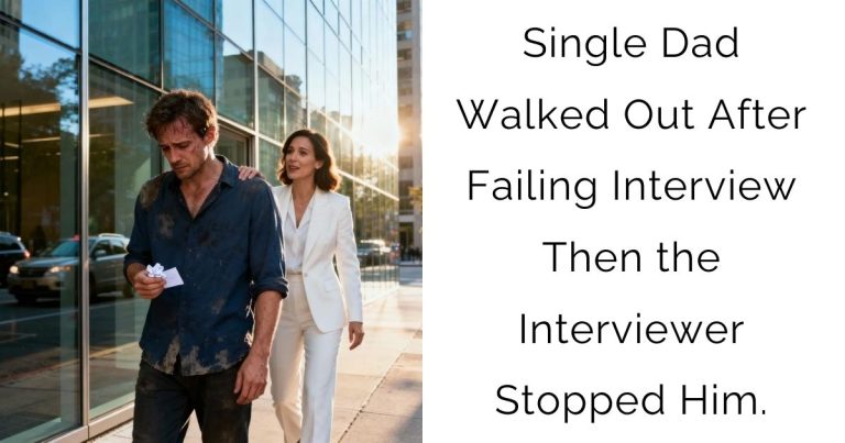 Single Dad Walked Out After Failing Interview—Then the Interviewer Stopped Him.