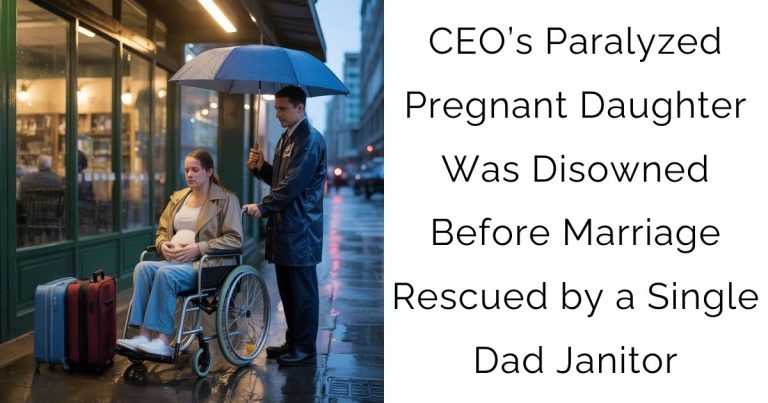 CEO’s Paralyzed Pregnant Daughter Was Disowned Before Marriage – Rescued by a Single Dad Janitor