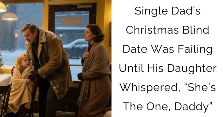 Single Dad’s Christmas Blind Date Was Failing — Until His Daughter Whispered, “She’s The One, Daddy”