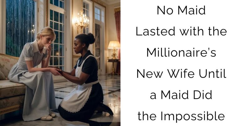 No Maid Lasted with the Millionaire’s New Wife — Until a Maid Did the Impossible