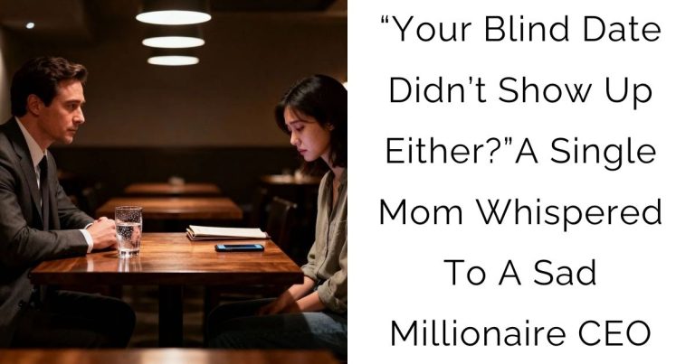 “Your Blind Date Didn’t Show Up Either?”—A Single Mom Whispered To A Sad Millionaire CEO