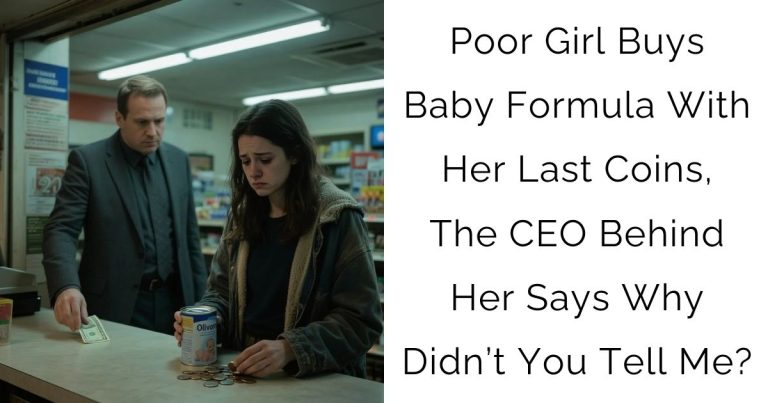 Poor Girl Buys Baby Formula With Her Last Coins, The CEO Behind Her Says: Why Didn’t You Tell Me?