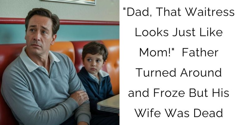 “Dad, That Waitress Looks Just Like Mom!” — Father Turned Around and Froze But His Wife Was Dead