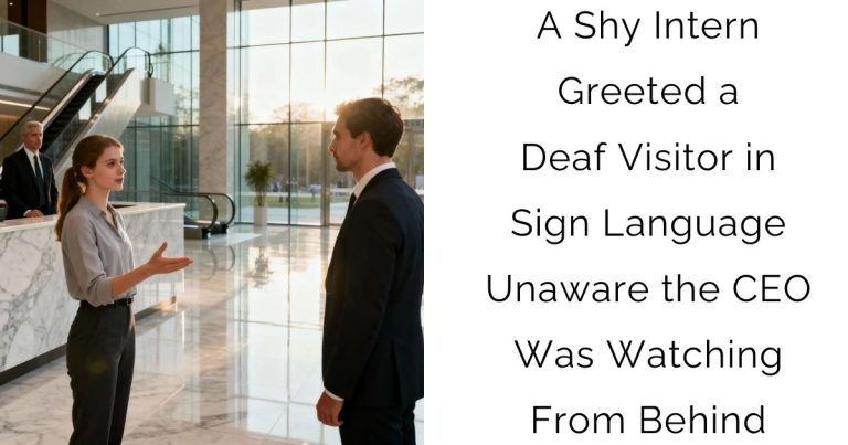A Shy Intern Greeted a Deaf Visitor in Sign Language—Unaware the CEO Was Watching From Behind