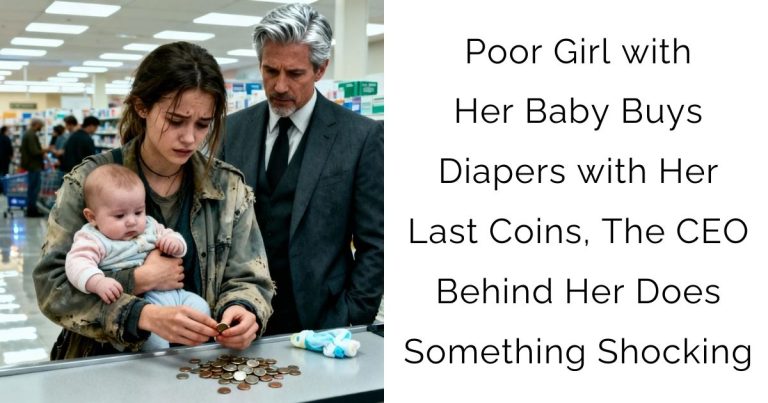 Poor Girl with Her Baby Buys Diapers with Her Last Coins, The CEO Behind Her Does Something Shocking