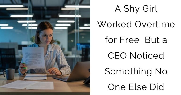 A Shy Girl Worked Overtime for Free — But a CEO Noticed Something No One Else Did