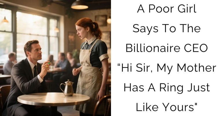 A Poor Girl Says To The Billionaire CEO: “Hi Sir, My Mother Has A Ring Just Like Yours”