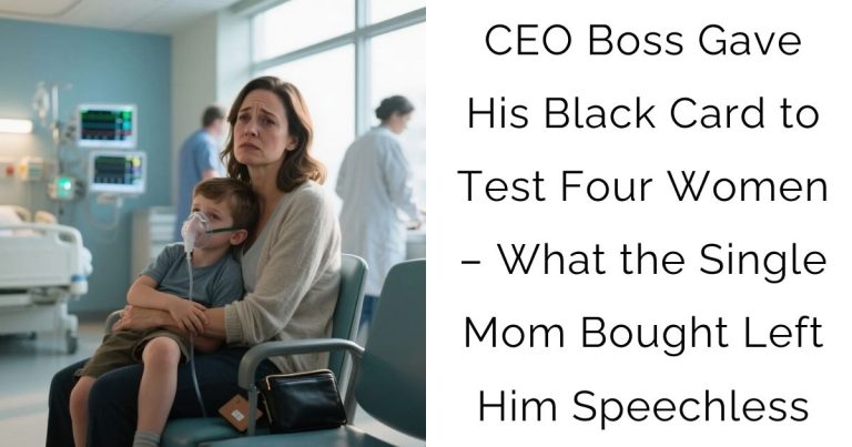 CEO Boss Gave His Black Card to Test Four Women – What the Single Mom Bought Left Him Speechless